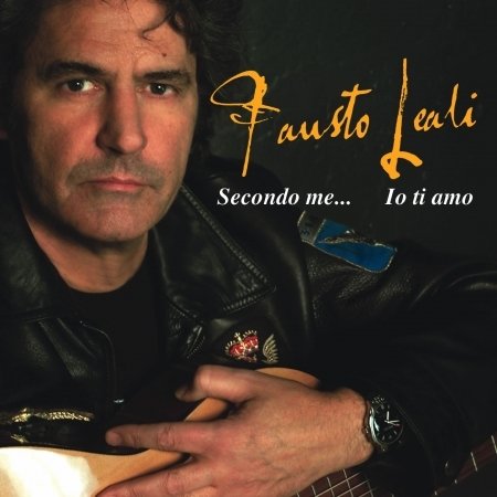 Cover for Leali Fausto · Secondo Me?Io Ti Amo (CD)