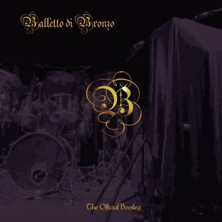 Cover for Balletto Di Bronzo · Official Bootleg (CD) (2020)
