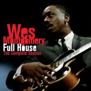Cover for Wes Montgomery · Full House (CD) [Remastered edition] (2012)