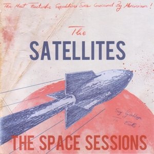 Cover for Satellites · The Space Sessions (CD) (2014)