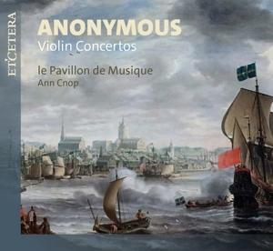 Cover for Ann Cnop &amp; Le Pavillon de Musique · Anonymous - Violin Concertos (CD) (2024)