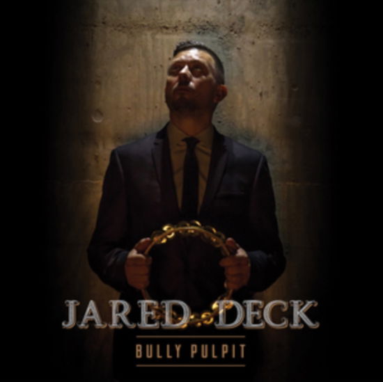 Cover for Jared Deck · Bully Pulpit (CD) (2019)