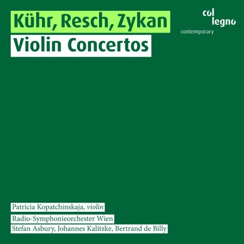 Cover for Kopatchinskaja / Rso Wien / Asbury / Kal · Kühr, Resch, Zykan col legno Klassisk (CD) [Digipak] (2008)
