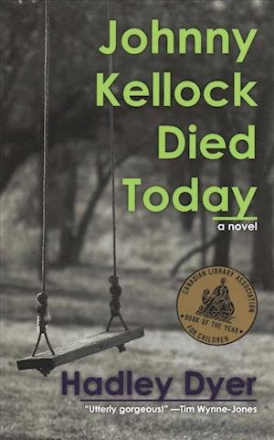 Cover for Hadley Dyer · Johnny Kellock Died Today (Bok) (2007)