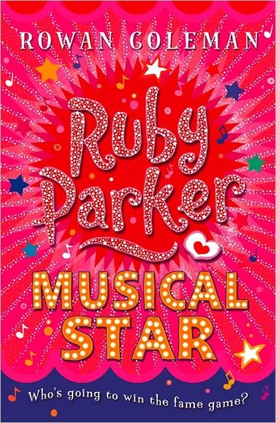 Ruby Parker: Musical Star - Rowan Coleman - Böcker - HarperCollins Publishers - 9780007244348 - 1 februari 2008