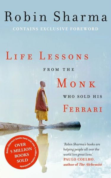 Life Lessons from the Monk Who Sold His Ferrari - Robin Sharma - Books - HarperCollins Publishers - 9780007497348 - February 14, 2013