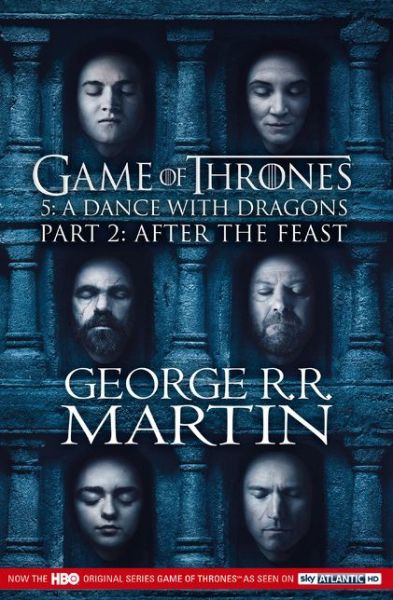 Cover for George R.R. Martin · Dance with Dragons: Part 2 After the Feast - A Song of Ice and Fire (Paperback Book) [TV tie-in edition] (2016)