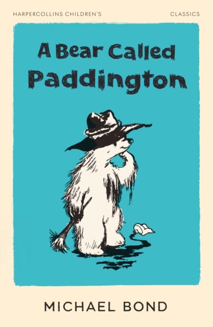 Cover for Michael Bond · A Bear Called Paddington - HarperCollins Children’s Classics (Taschenbuch) (2024)