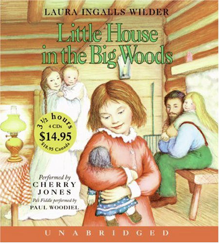 Cover for Laura Ingalls Wilder · Little House In The Big Woods Unabr CD Low Price - Little House (Hörbok (CD)) [Unabridged edition] (2007)