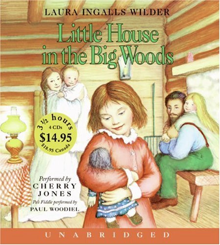 Cover for Laura Ingalls Wilder · Little House In The Big Woods Unabr CD Low Price - Little House (Hörbuch (CD)) [Unabridged edition] (2007)