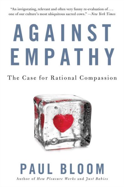 Cover for Paul Bloom · Against Empathy: The Case for Rational Compassion (Taschenbuch) (2018)