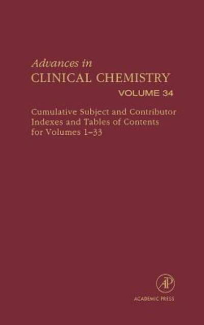 Cover for Herbert Speigal · Advances in Clinical Chemistry: Cumulative Subject and Author Indexes and Tables of Contents for Volumes 1-33 - Advances in Clinical Chemistry (Hardcover Book) (1999)