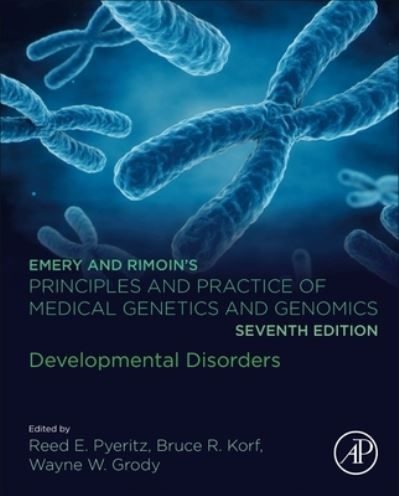 Reed E. Pyeritz · Emery and Rimoin’s Principles and Practice of Medical Genetics and Genomics: Developmental Disorders (Hardcover Book) (2024)