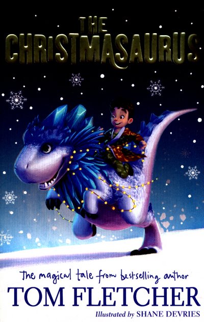 Cover for Tom Fletcher · The Christmasaurus - The Christmasaurus (Paperback Book) (2017)