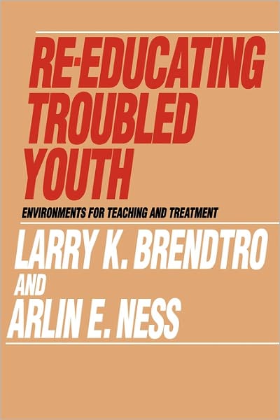 Cover for Larry Brendtro · Re-educating Troubled Youth (Paperback Book) (1984)