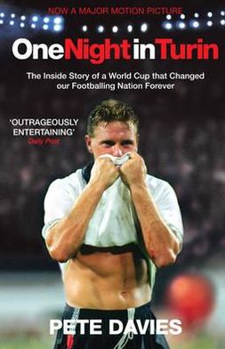 Cover for Pete Davies · One Night in Turin: The Inside Story of a World Cup that Changed our Footballing Nation Forever (Paperback Book) (2010)