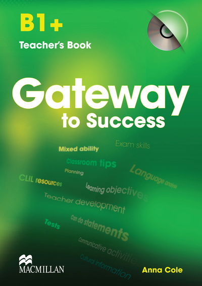 Cover for Anna Cole · Gateway to Success B1+ Teacher's Book &amp; CD Rom (Book) (2013)