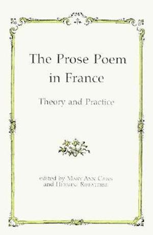 Cover for Mary Ann Caws · The Prose Poem in France: Theory and Practice (Innbunden bok) (1983)