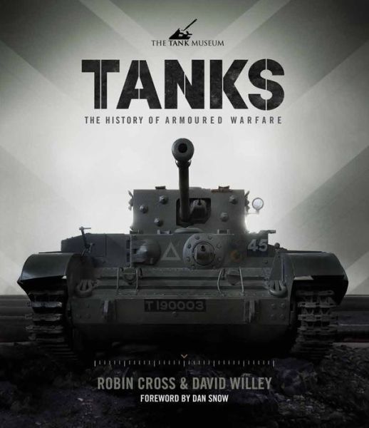 Cover for Robin Cross · Tanks: The History of Armoured Warfare (Hardcover Book) (2018)