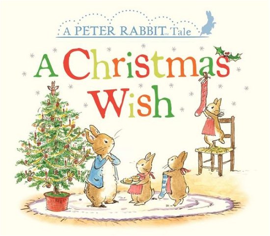 Cover for Beatrix Potter · A Christmas Wish A Peter Rabbit Tale (Kartongbok) (2017)