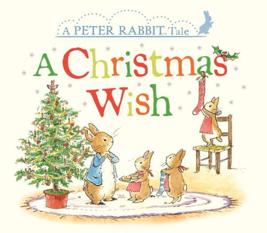 Cover for Beatrix Potter · A Christmas Wish A Peter Rabbit Tale (Board book) (2017)