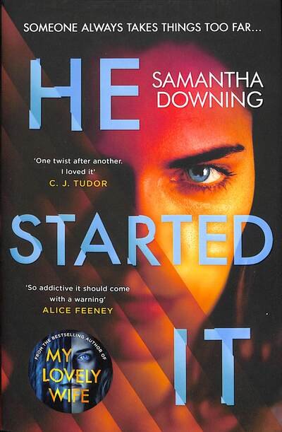 Cover for Samantha Downing · He Started It: The gripping Sunday Times Top 10 bestselling psychological thriller (Hardcover bog) (2020)