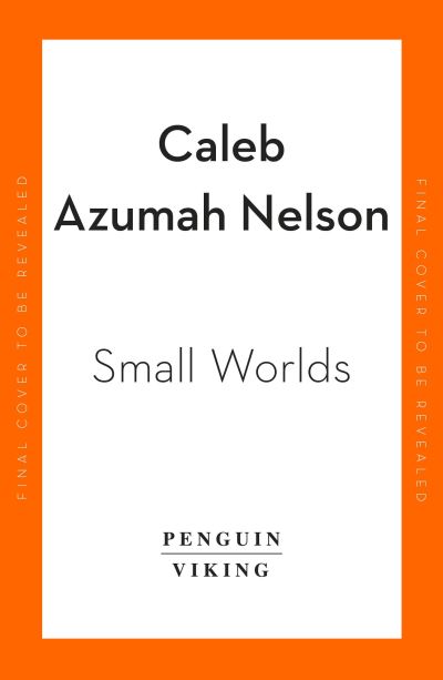 Cover for Caleb Azumah Nelson · Small Worlds (Hardcover Book) (2023)