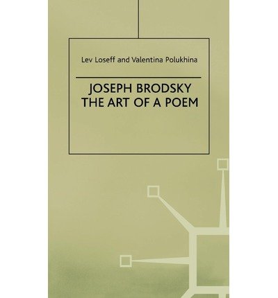 Cover for Lev Loseff · Joseph Brodsky: The Art of a Poem (Hardcover Book) [1999 edition] (2000)