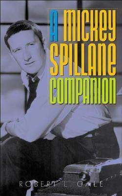 Cover for Robert L. Gale · A Mickey Spillane Companion (Hardcover Book) (2003)