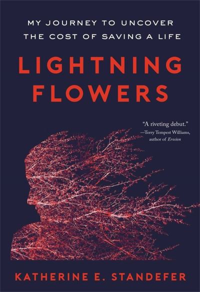 Cover for Katherine E. Standefer · Lightning Flowers: My Journey to Uncover the Cost of Saving a Life (Paperback Book) (2022)