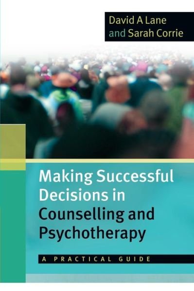 Cover for David Lane · Making Successful Decisions in Counselling and Psychotherapy: A Practical Guide (Taschenbuch) [Ed edition] (2012)