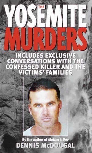 Cover for Dennis Mcdougal · The Yosemite Murders (True Crime) (Paperback Book) (2000)