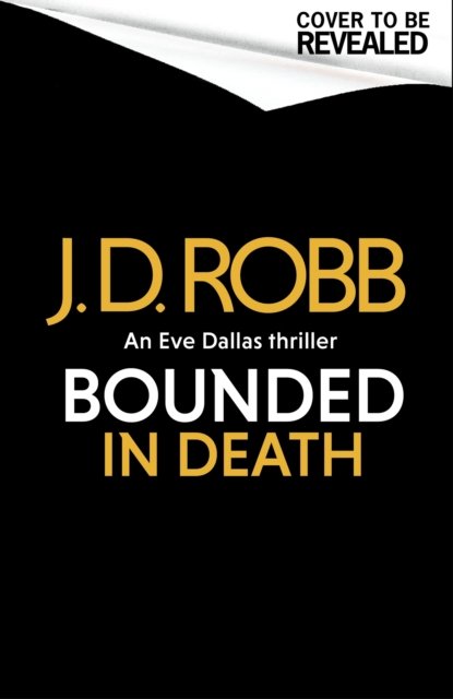 Cover for J. D. Robb · Bonded in Death: An Eve Dallas thriller (In Death 60) (Hardcover Book) (2025)