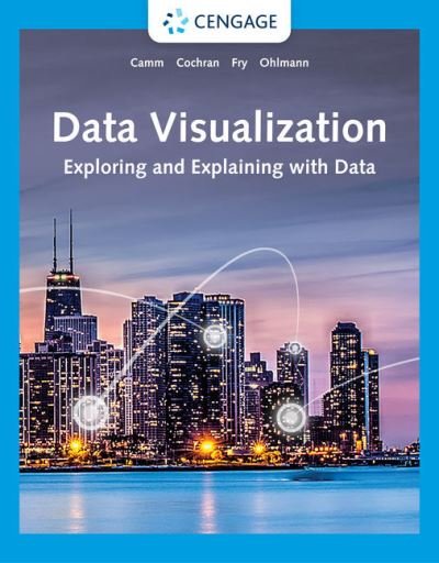 Cover for Fry, Michael (University of Cincinnati) · Data Visualization: Exploring and Explaining with Data (Pocketbok) [New edition] (2021)