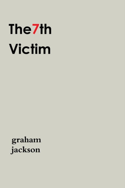 Cover for Graham Jackson · The7th Victim (Paperback Book) (2019)