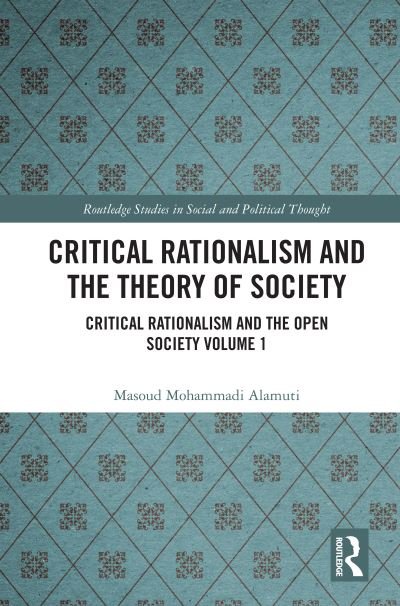 Cover for Alamuti, Masoud Mohammadi (Institute for Management and Planning Studies (IMPS), Iran) · Critical Rationalism and the Theory of Society: Critical Rationalism and the Open Society Volume 1 - Routledge Studies in Social and Political Thought (Paperback Book) (2022)