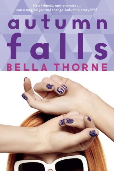 Autumn Falls - Autumn Falls - Bella Thorne - Böcker - Random House Children's Books - 9780385744348 - 28 juli 2015