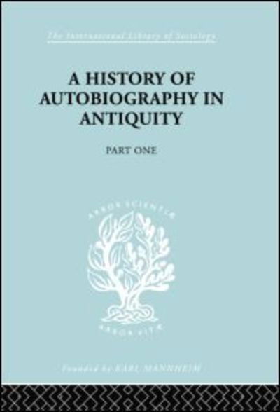 Cover for Georg Misch · A History of Autobiography in Antiquity: Part 1 - International Library of Sociology (Paperback Bog) (2014)