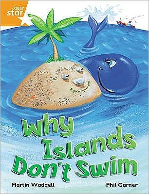 Cover for Martin Waddell · Rigby Star Independent Orange Reader 1 Why Islands Don't Swim - STAR INDEPENDENT (Pocketbok) (2003)