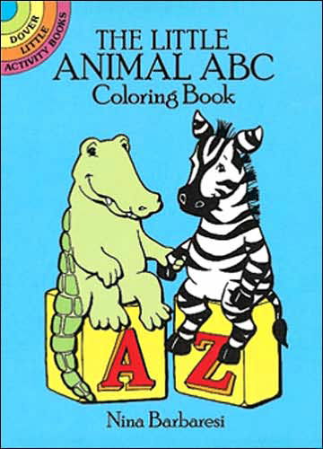 The Little Animal A.B.C. - Little Activity Books - Nina Barbaresi - Merchandise - Dover Publications Inc. - 9780486258348 - March 28, 2003