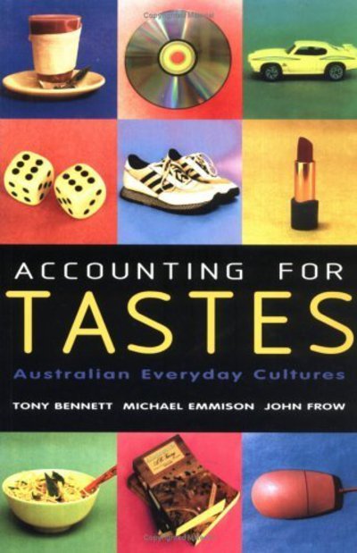 Cover for Bennett, Tony (The Open University, Milton Keynes) · Accounting for Tastes: Australian Everyday Cultures (Hardcover Book) (1999)