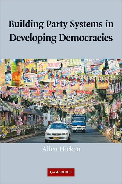 Cover for Hicken, Allen (Professor, University of Michigan, Ann Arbor) · Building Party Systems in Developing Democracies (Gebundenes Buch) (2009)