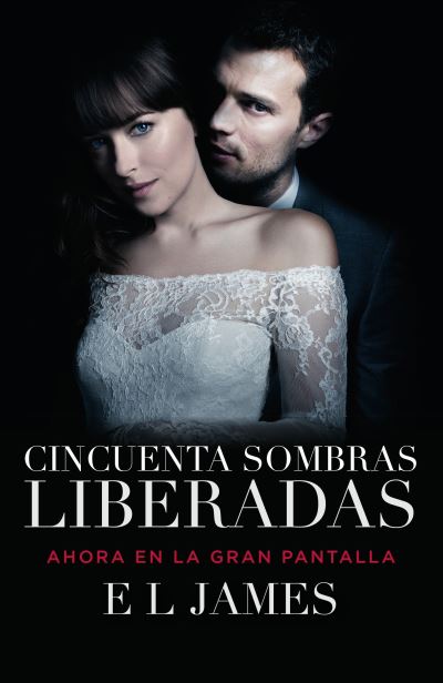 Cover for E L James · Cincuenta sombras liberadas (Movie Tie-in) (Pocketbok) (2018)