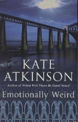 Cover for Kate Atkinson · Emotionally Weird (Pocketbok) [New Jacket edition] (2001)
