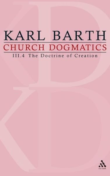 Cover for Karl Barth · Church Dogmatics: Volume 3 - The Doctrine of Creation Part 4 - The Command of God the Creator - Church Dogmatics (Inbunden Bok) (1970)