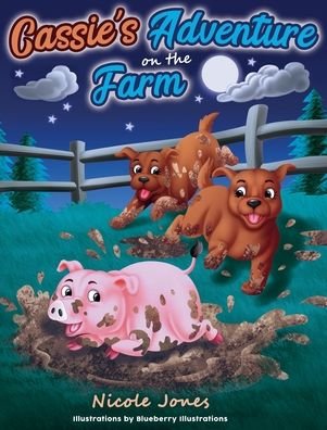 Cover for Nicole Jones · Cassie's Adventure on the Farm (Innbunden bok) (2020)