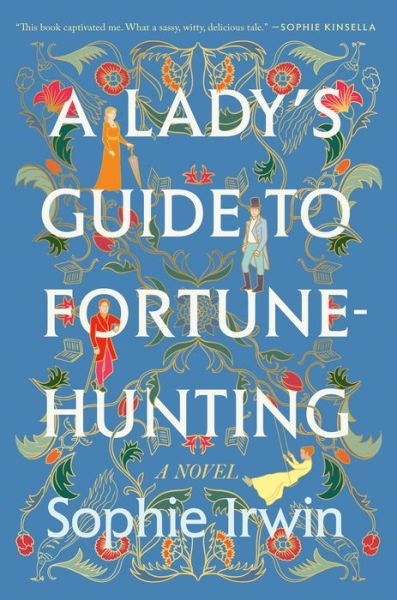 Cover for Sophie Irwin · A Lady's Guide to Fortune-Hunting (Innbunden bok) (2022)