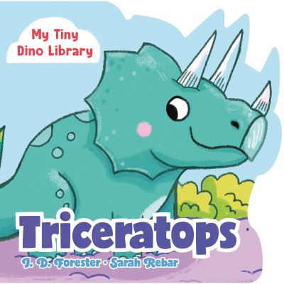 Cover for J. D. Forester · Triceratops - My Tiny Dino Library (Board book) (2024)