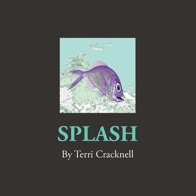 Cover for Terri Cracknell · Splash (Pocketbok) (2016)