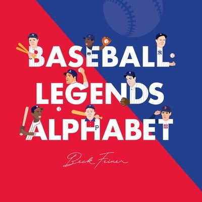 Cover for Beck Feiner · Baseball Legends Alphabet (Bok) (2019)